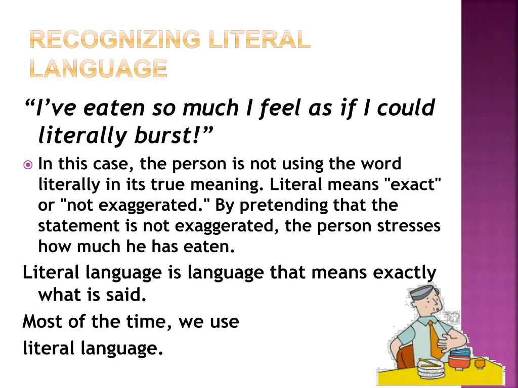 recognizing literal language i ve eaten so much