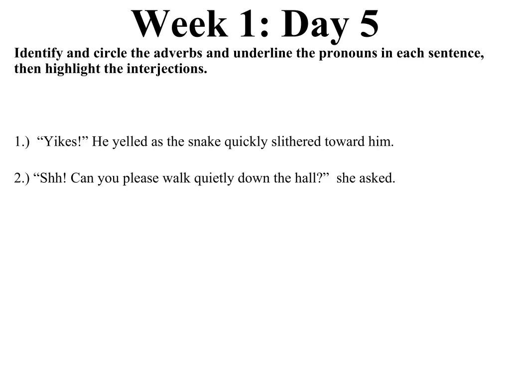 week 1 day 5 identify and circle the adverbs