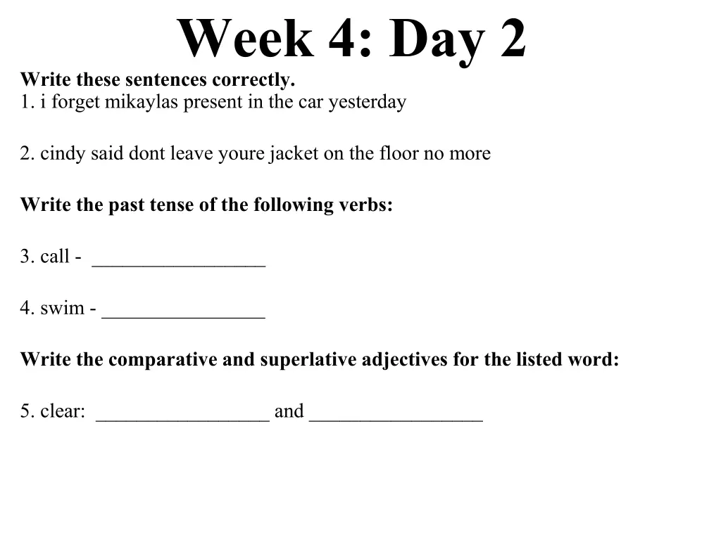 week 4 day 2 write these sentences correctly