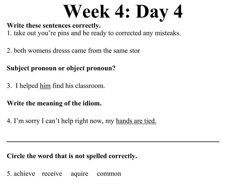 week 4 day 4 write these sentences correctly