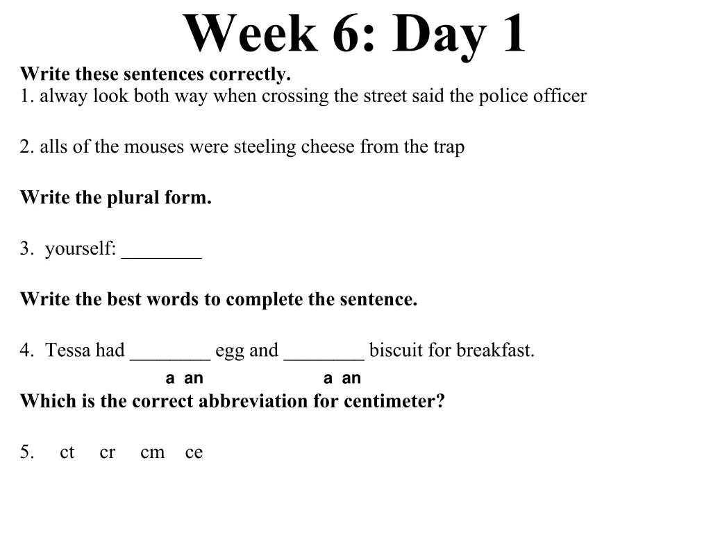 week 6 day 1 write these sentences correctly