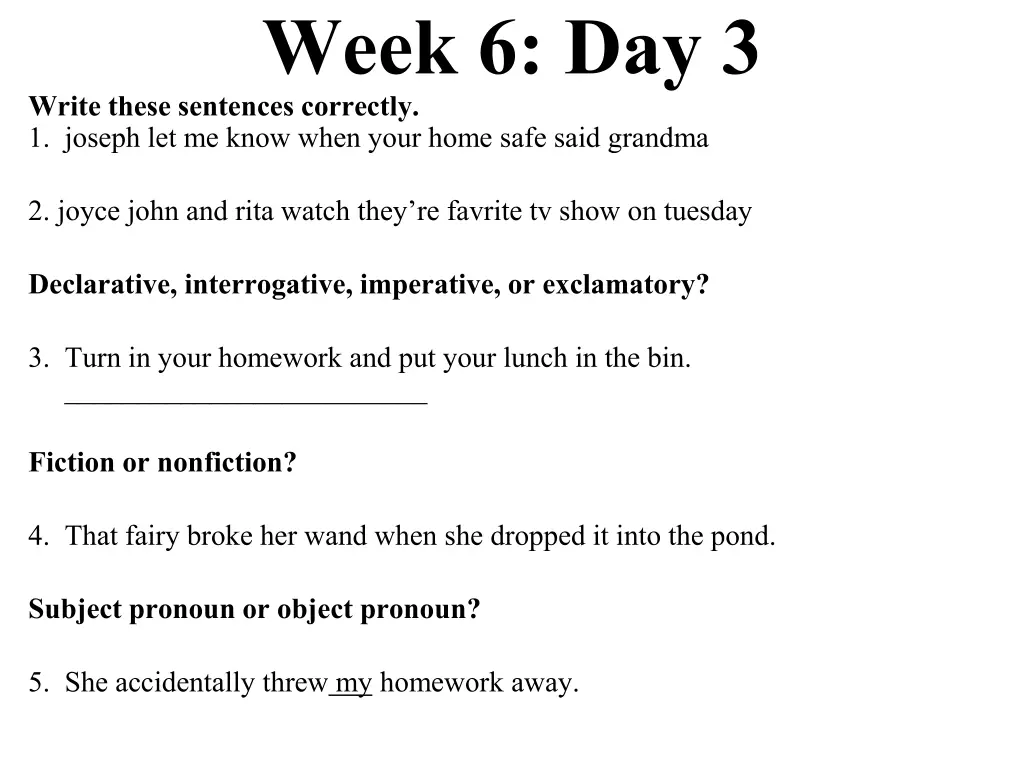 week 6 day 3 write these sentences correctly