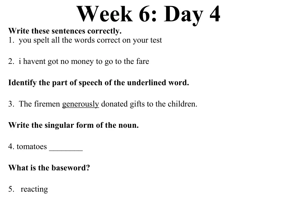 week 6 day 4 write these sentences correctly