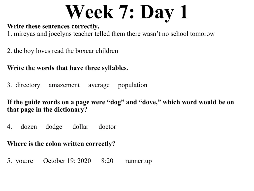 week 7 day 1 write these sentences correctly