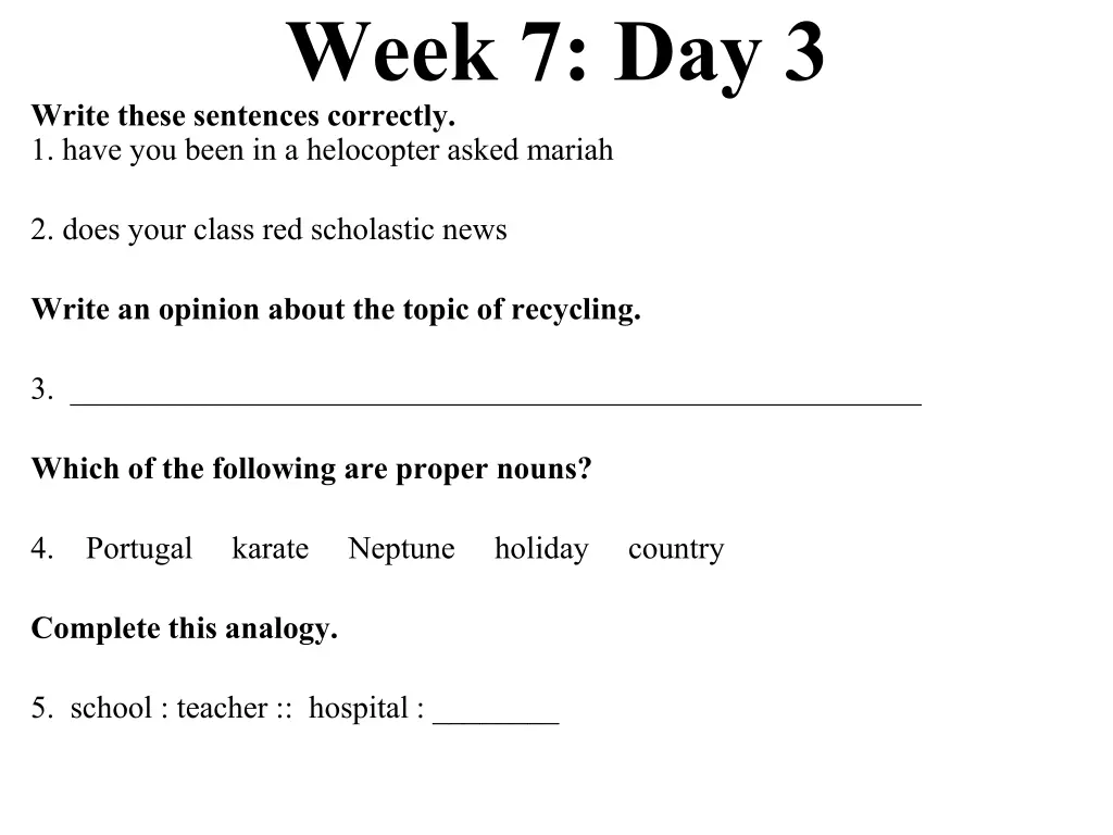 week 7 day 3 write these sentences correctly