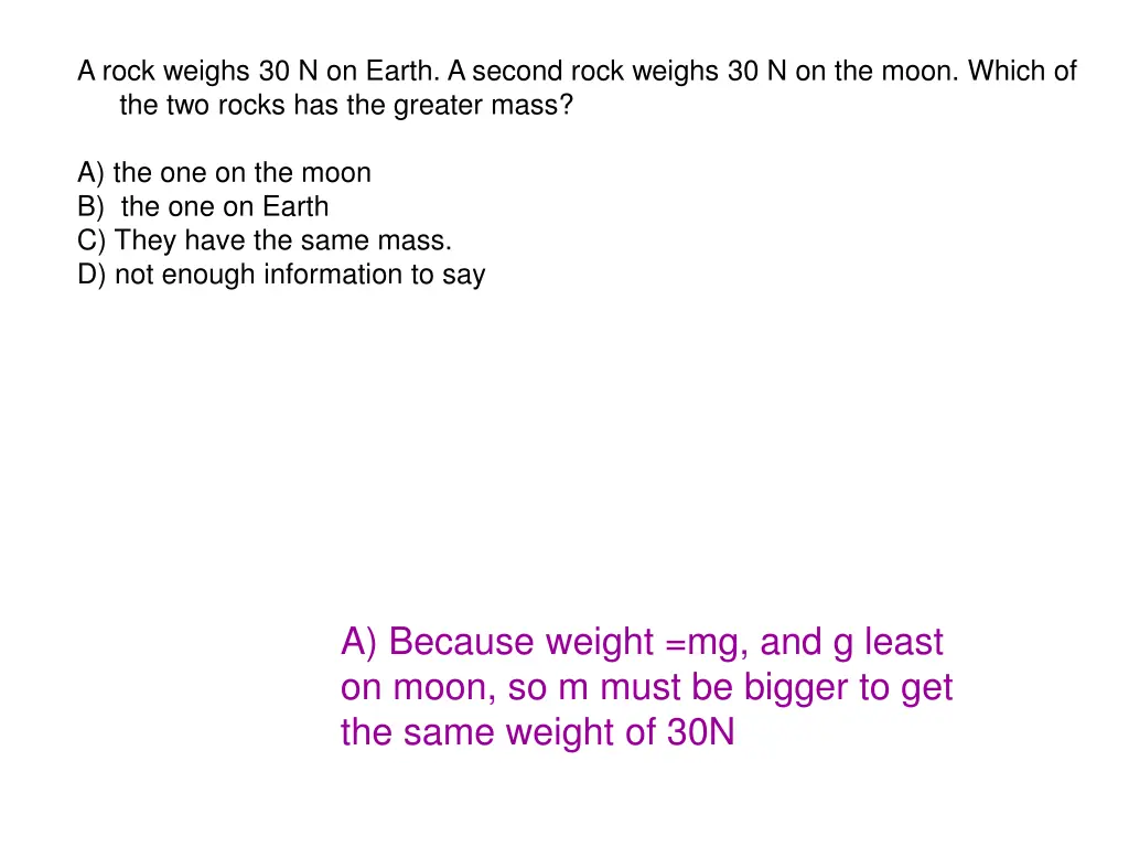 a rock weighs 30 n on earth a second rock weighs 1