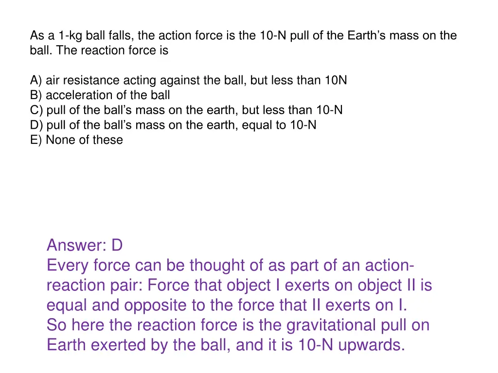 as a 1 kg ball falls the action force 1