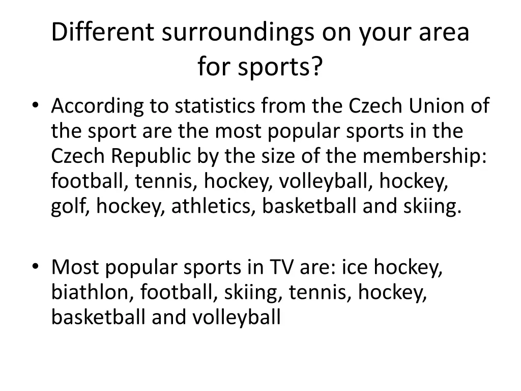 different surroundings on your area for sports