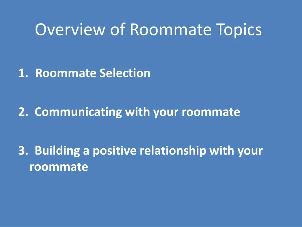 overview of roommate topics