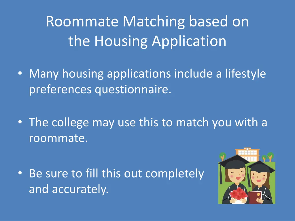 roommate matching based on the housing application