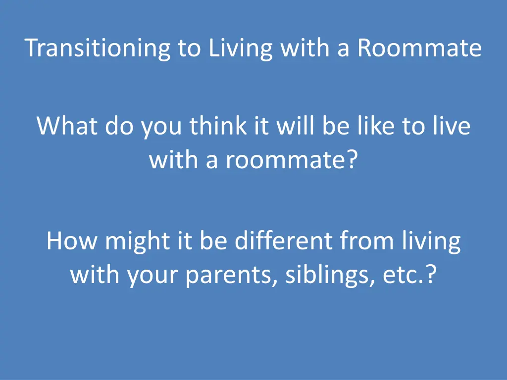 transitioning to living with a roommate