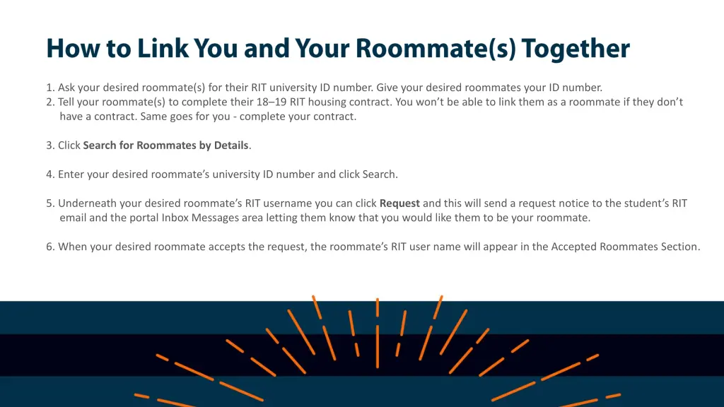 1 ask your desired roommate s for their