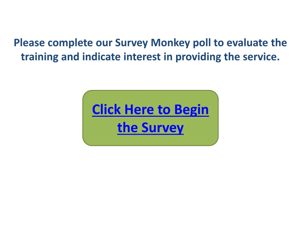 please complete our survey monkey poll