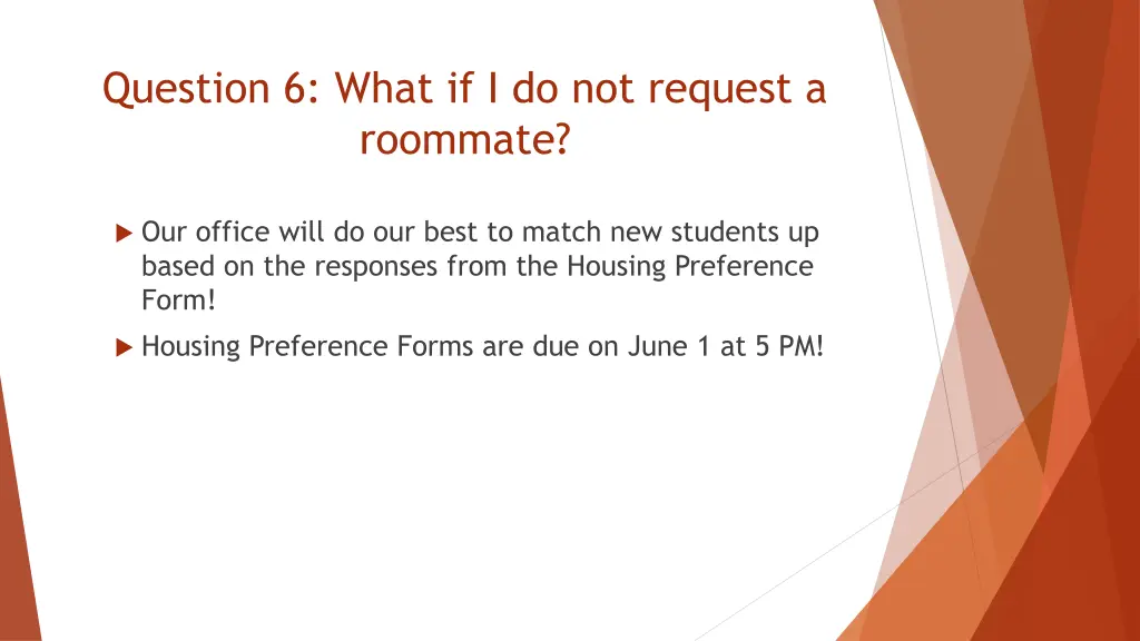 question 6 what if i do not request a roommate