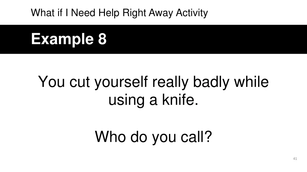 what if i need help right away activity 7