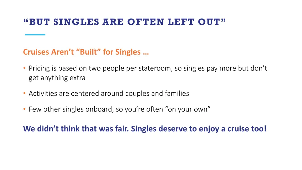 but singles are often left out