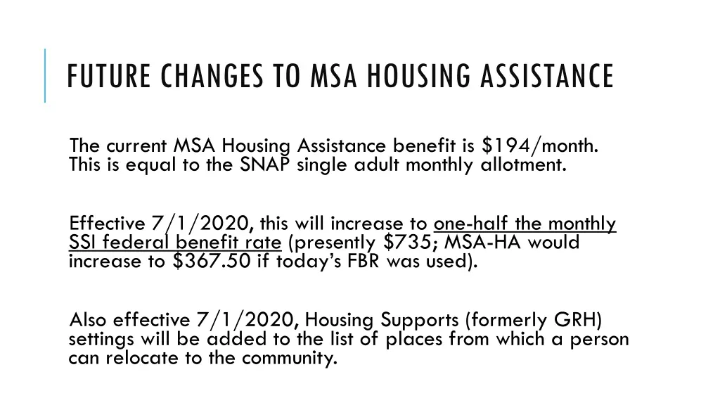 future changes to msa housing assistance