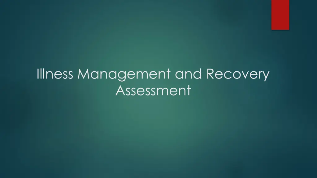 illness management and recovery assessment