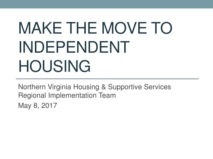 make the move to independent housing