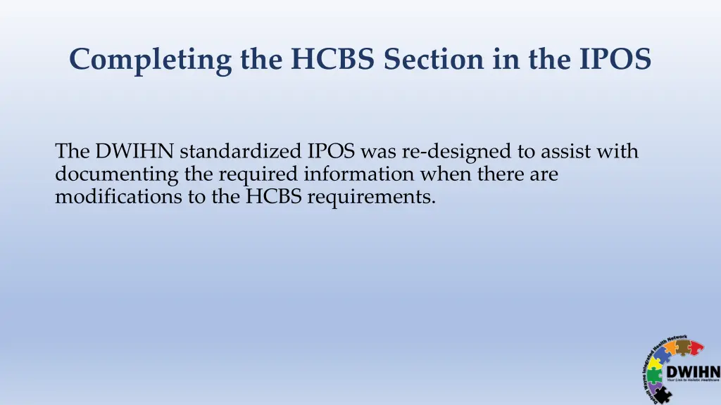 completing the hcbs section in the ipos 6