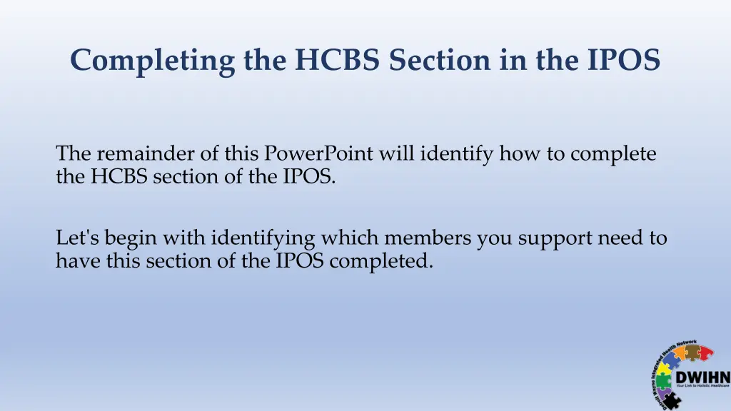 completing the hcbs section in the ipos