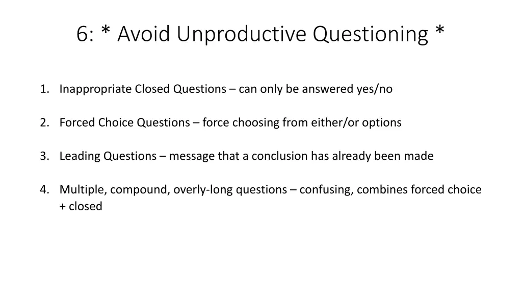 6 avoid unproductive questioning