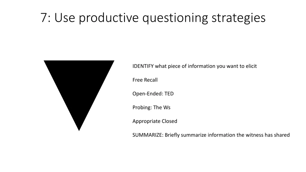 7 use productive questioning strategies