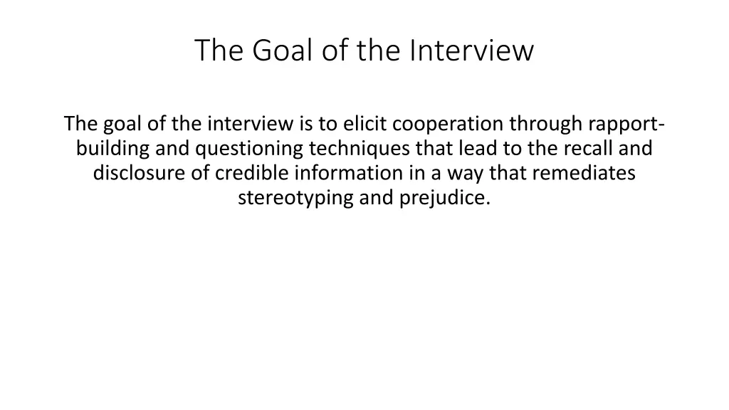 the goal of the interview