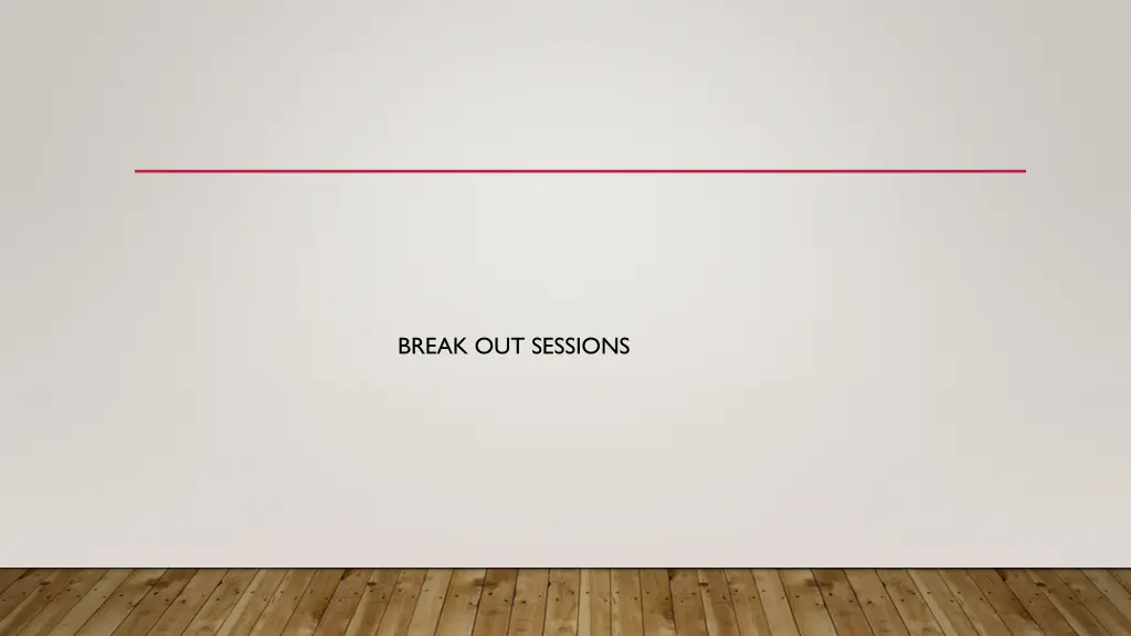 break out sessions