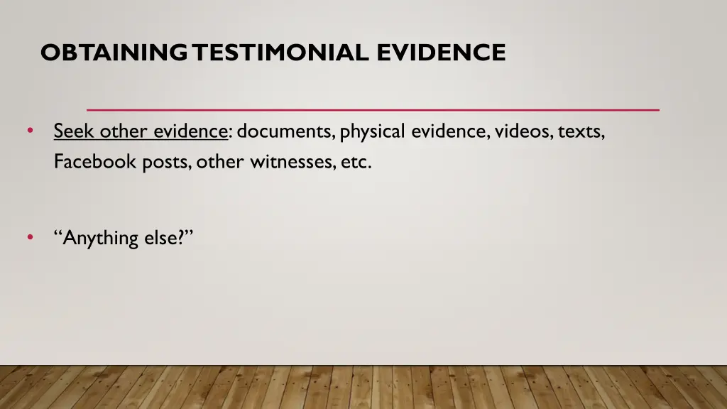 obtaining testimonial evidence 3