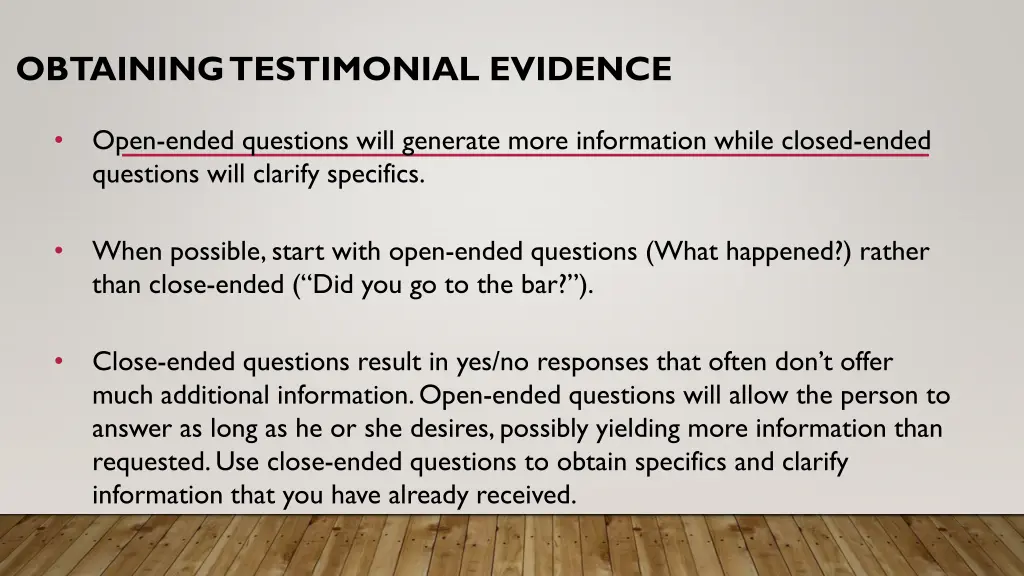 obtaining testimonial evidence