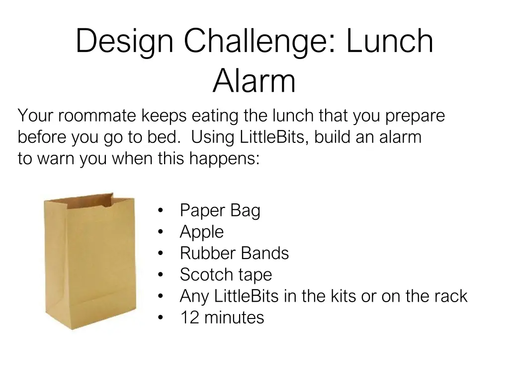 design challenge lunch alarm your roommate keeps