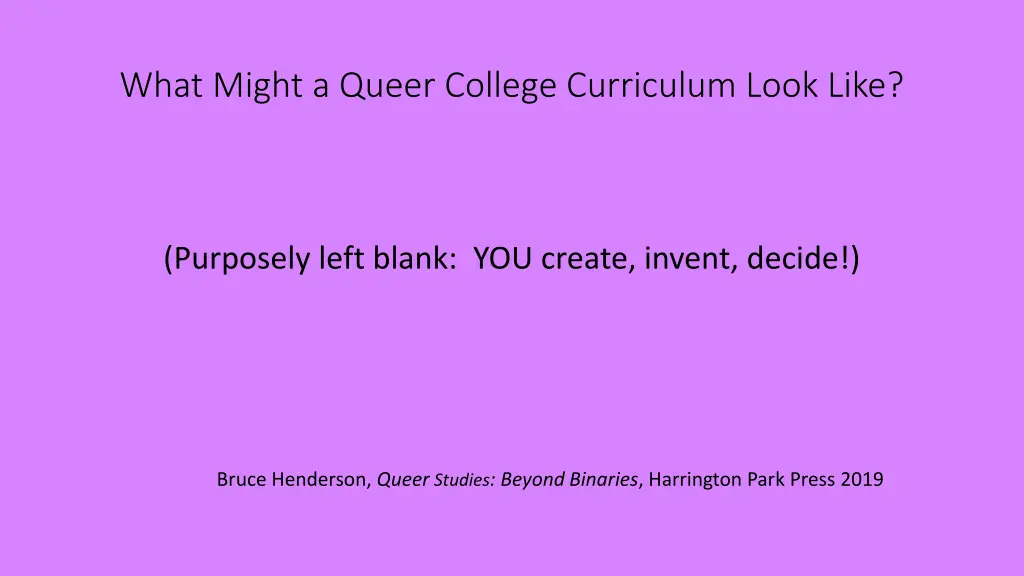 what might a queer college curriculum look like