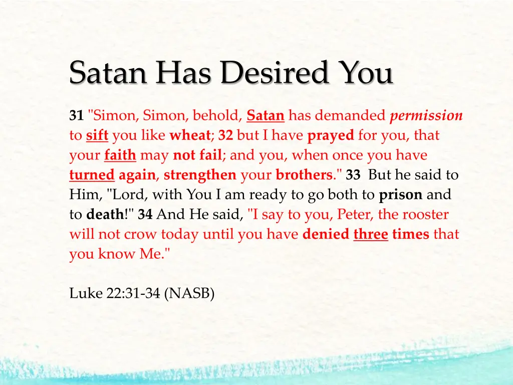 satan has desired you