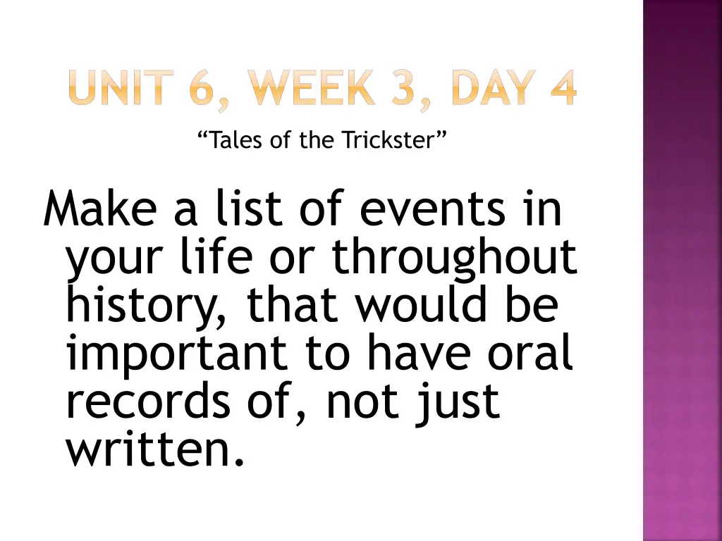 unit 6 week 3 day 4 tales of the trickster make