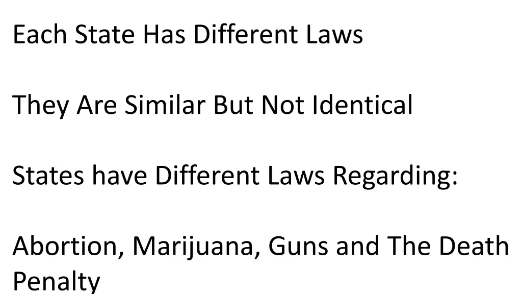 each state has different laws