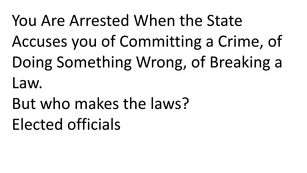 you are arrested when the state accuses 1