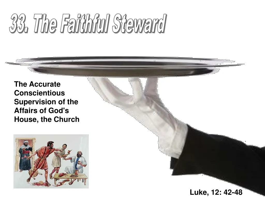 33 the faithful steward 33 the faithful steward