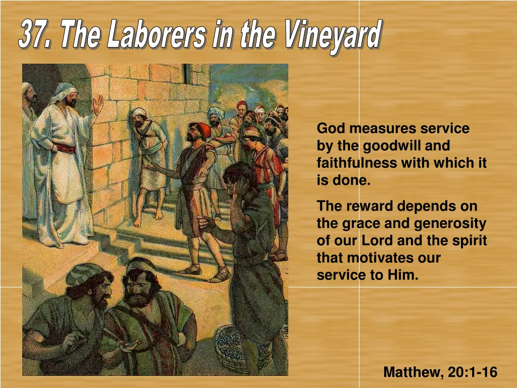 37 the laborers in the vineyard 37 the laborers