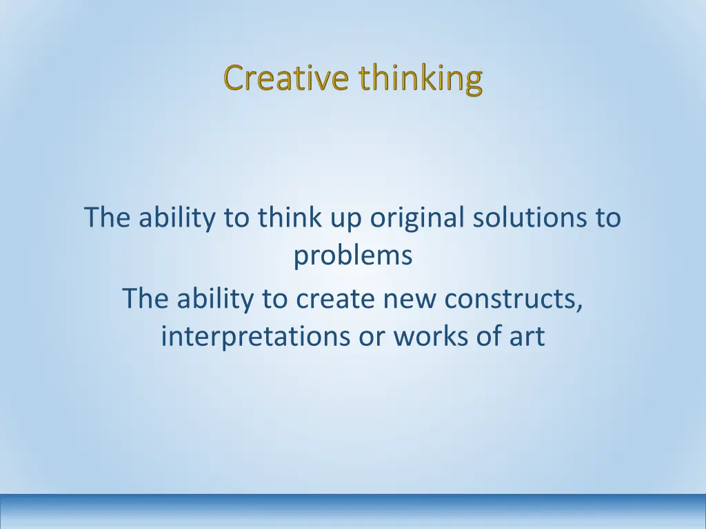 the ability to think up original solutions