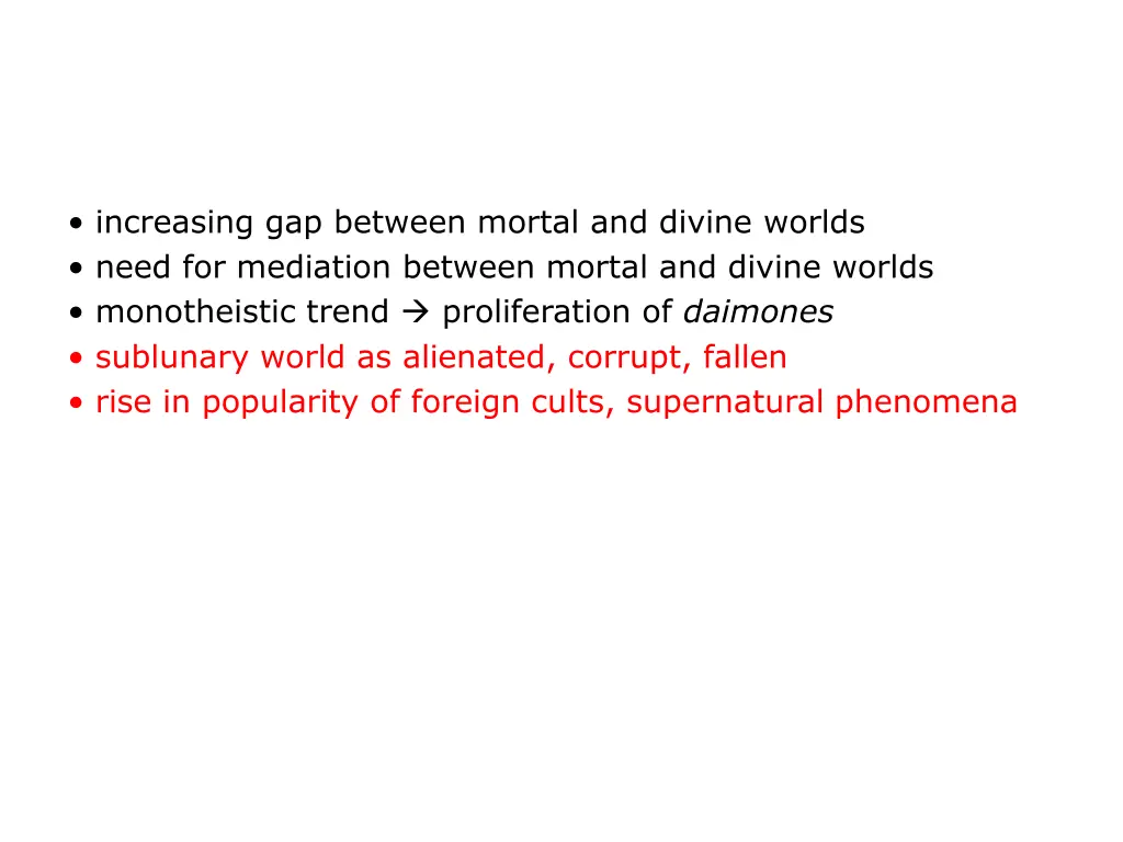 increasing gap between mortal and divine worlds 1