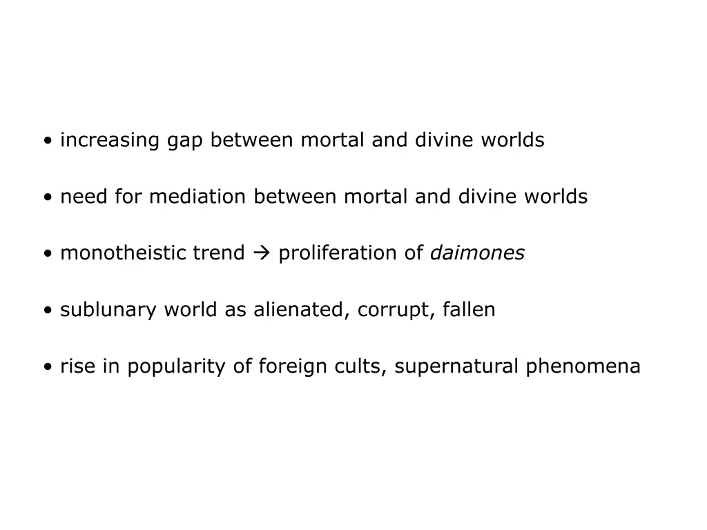 increasing gap between mortal and divine worlds