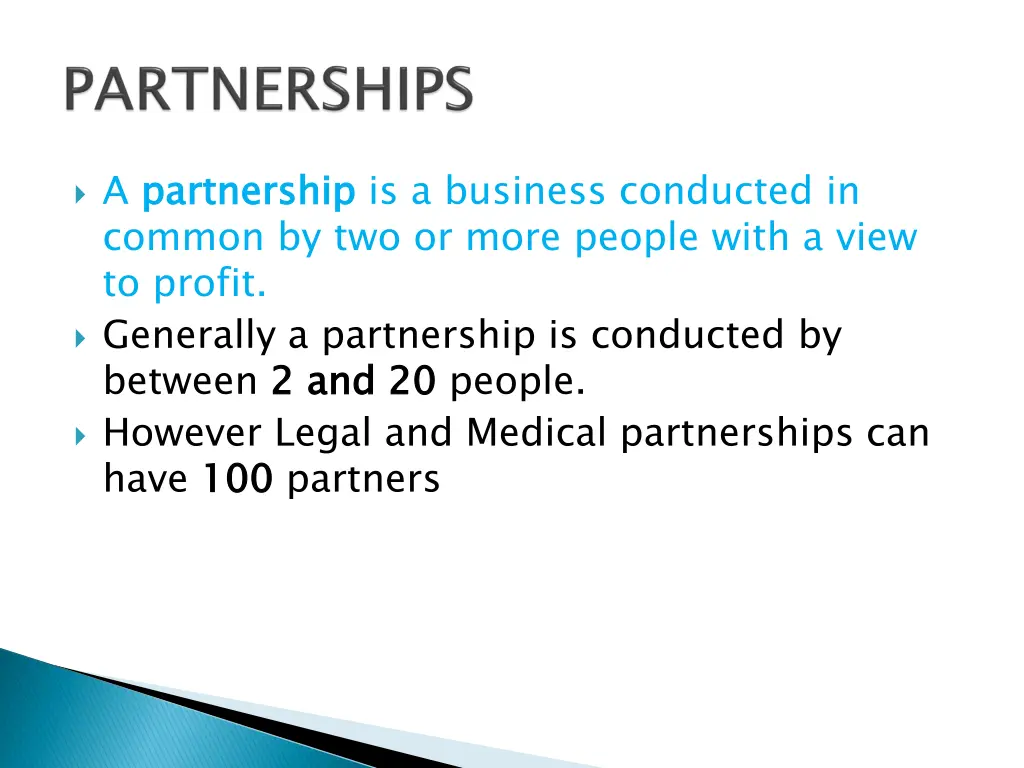 a partnership common by two or more people with