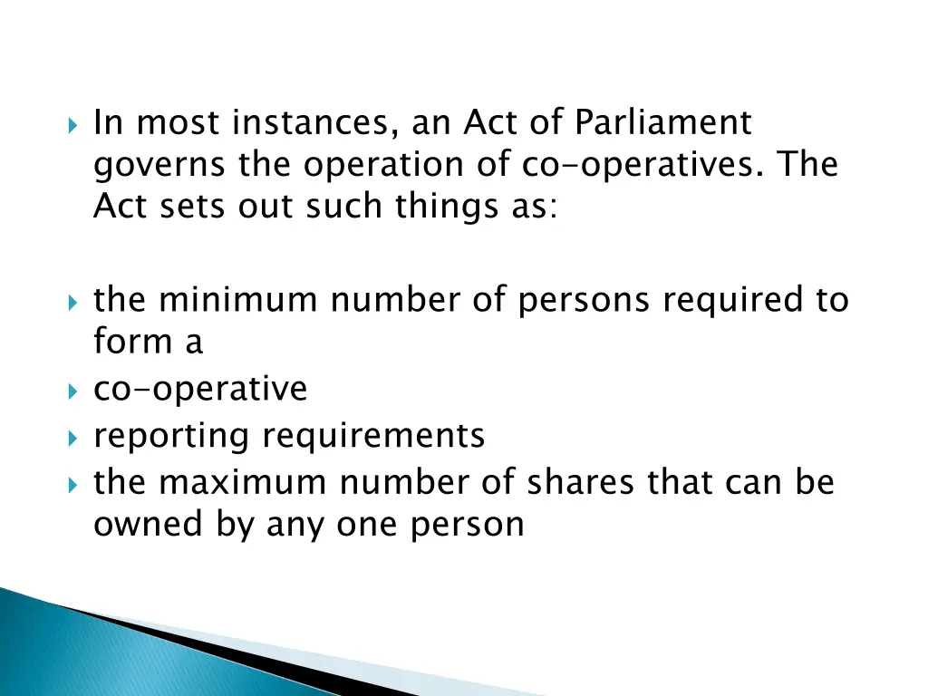 in most instances an act of parliament governs