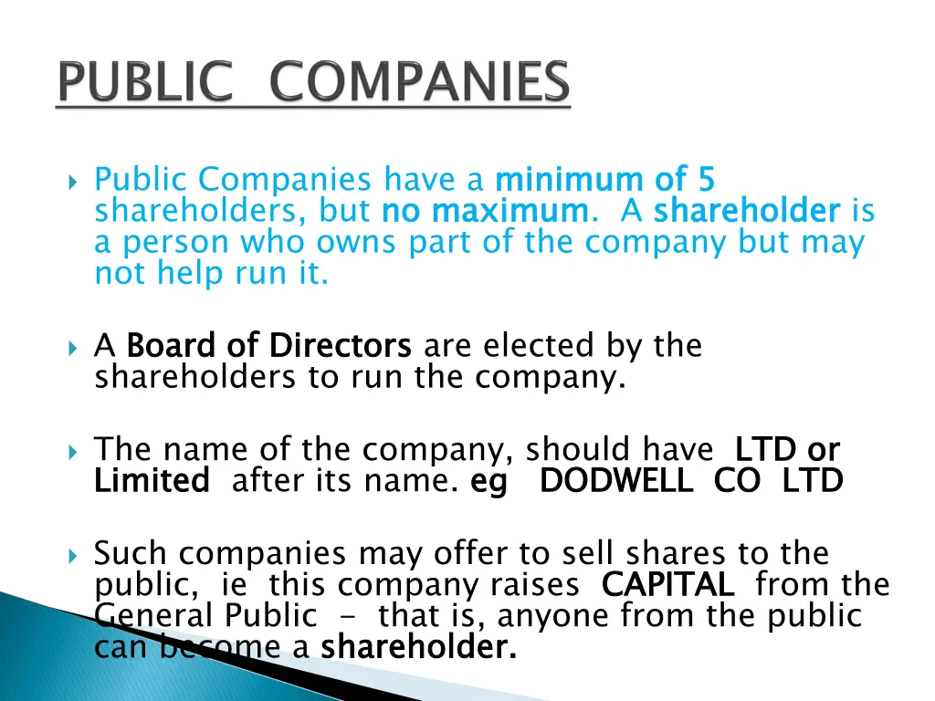 public companies have a minimum of 5 shareholders