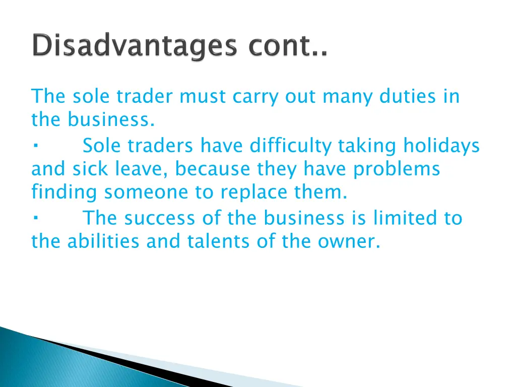 the sole trader must carry out many duties