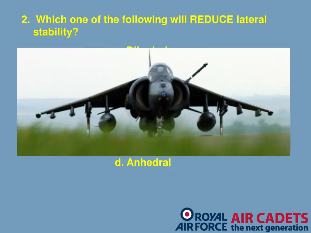 2 which one of the following will reduce lateral