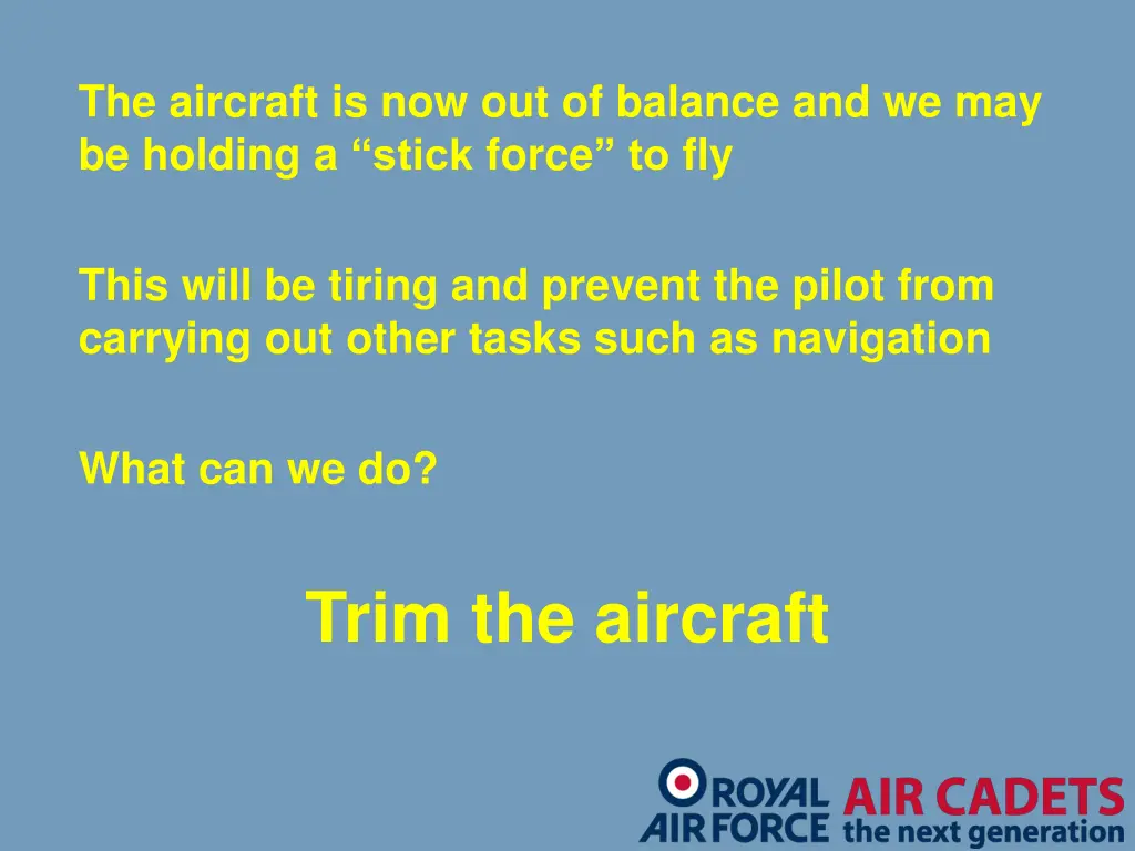 the aircraft is now out of balance