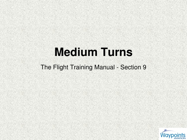 medium turns