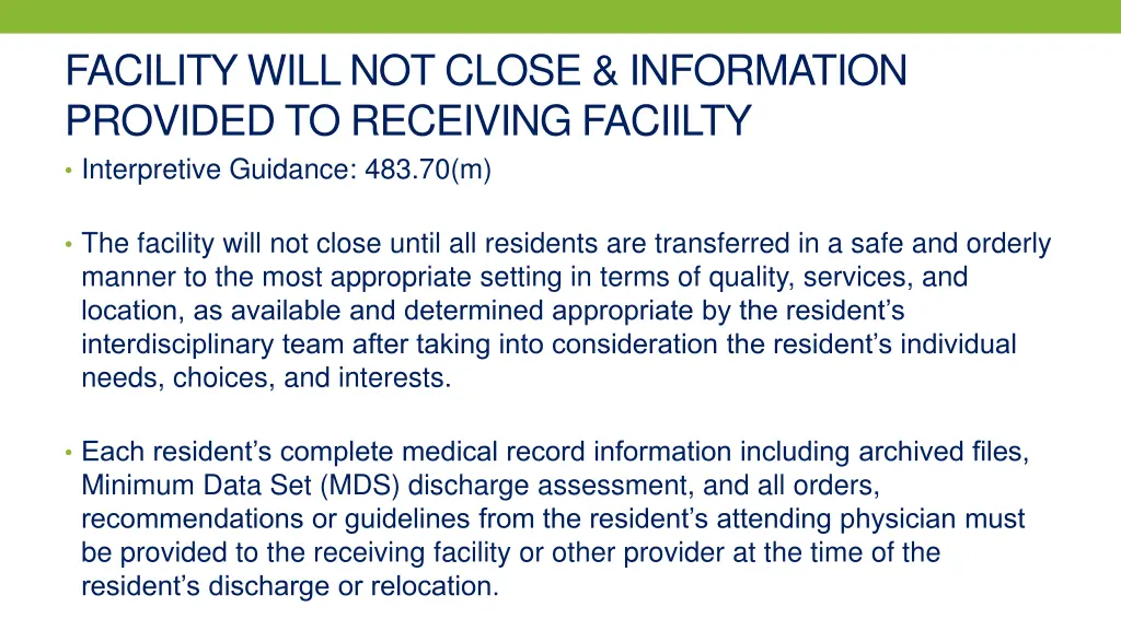 facility will not close information provided